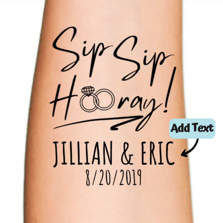 Sip Sip Hooray Custom Tattoo for Wedding Celebration