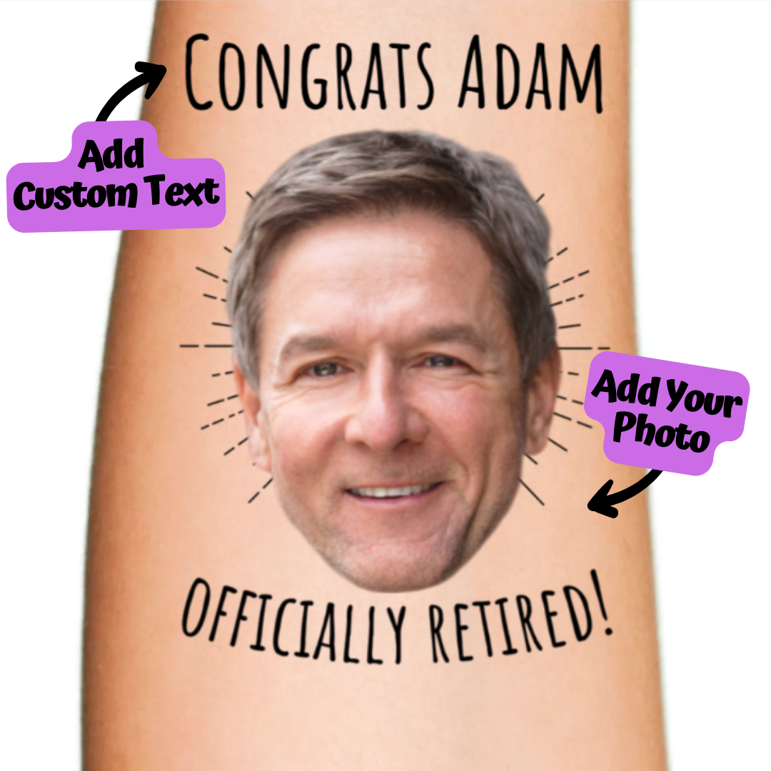 Congrats Officially Retired Custom Temporary Tattoo