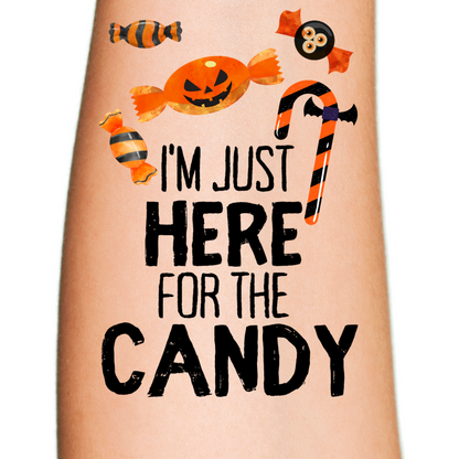 Just Here for the Candy  Halloween Tattoo