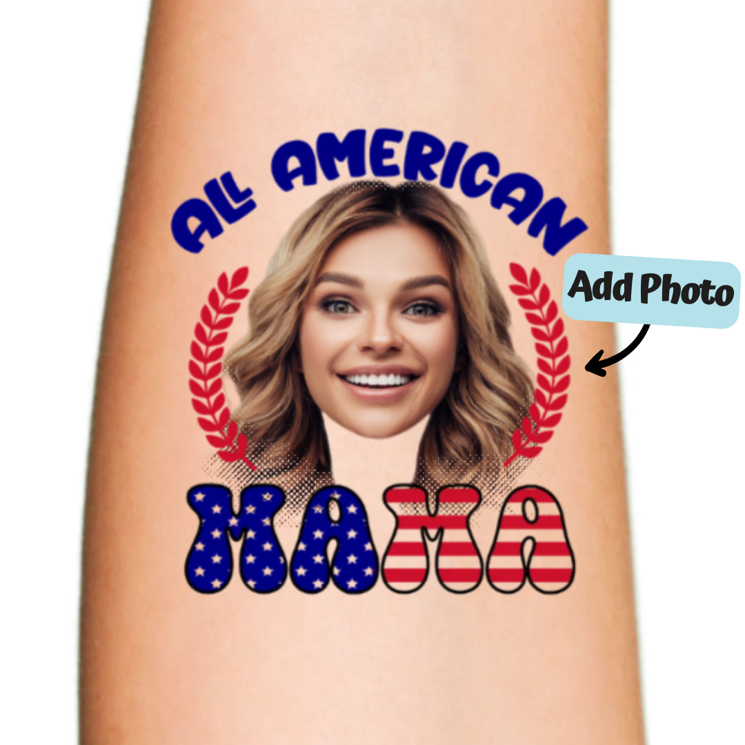All American Mama July 4th Custom Temporary Tattoo