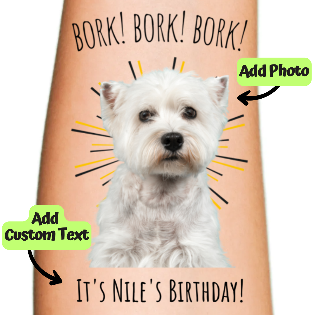 Bork Dog Birthday Temporary Tattoo of Dog Print