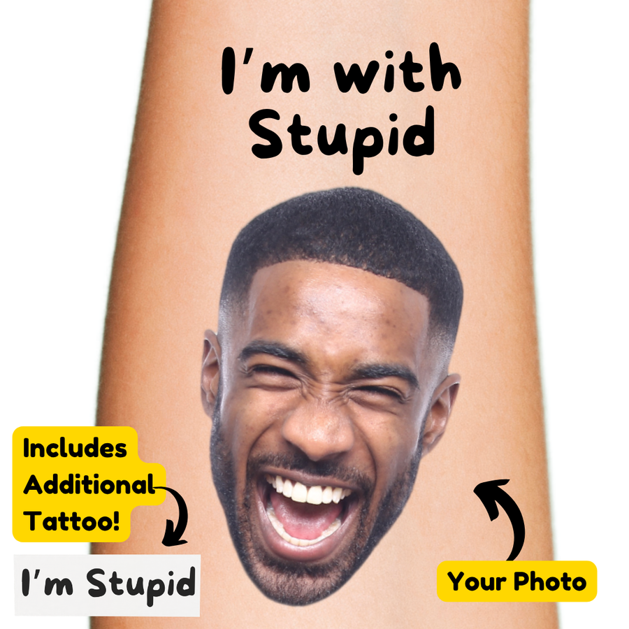 I'm With Stupid Custom Temporary Tattoo Set Prank