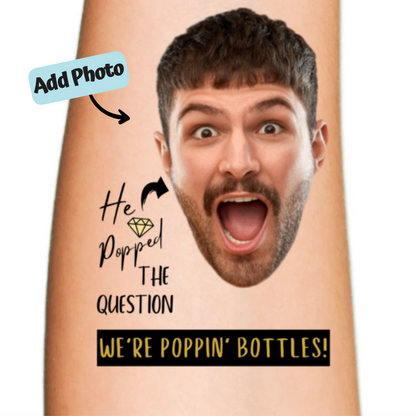He Popped the Question Temporary Bachelorette Tattoo of Groom