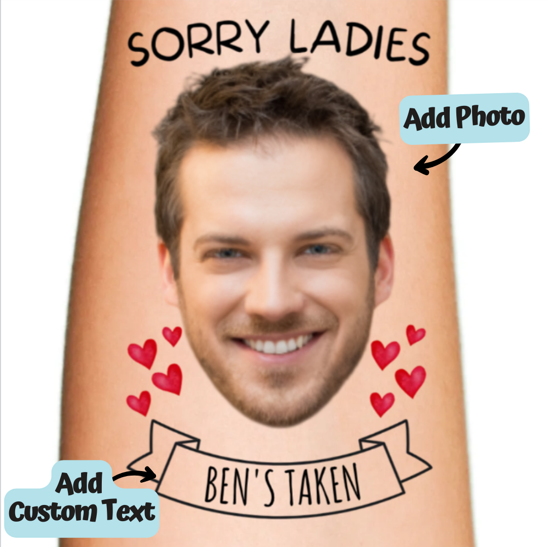 Sorry Ladies, He's Taken Customized  Bachelorette Temporary Tattoo