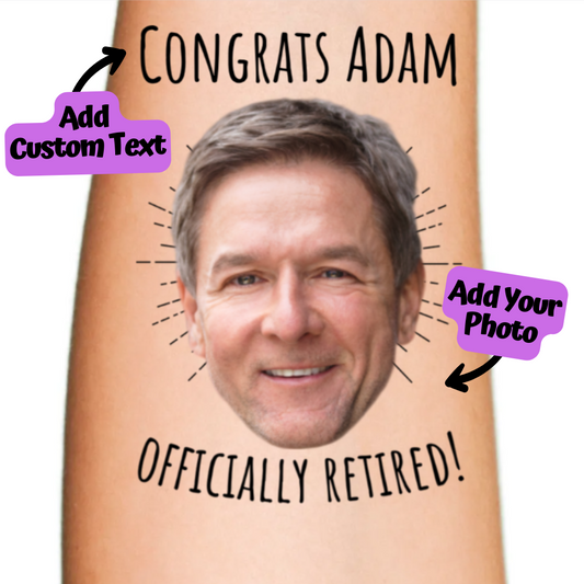 Congrats Officially Retired Custom Temporary Tattoo