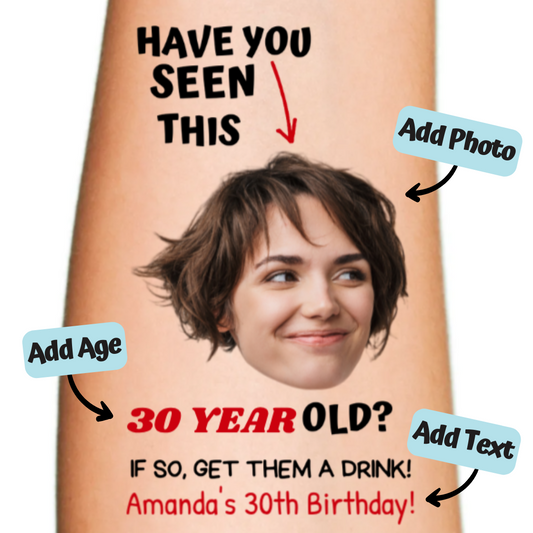 Have You Seen This Birthday Person Temporary Tattoo