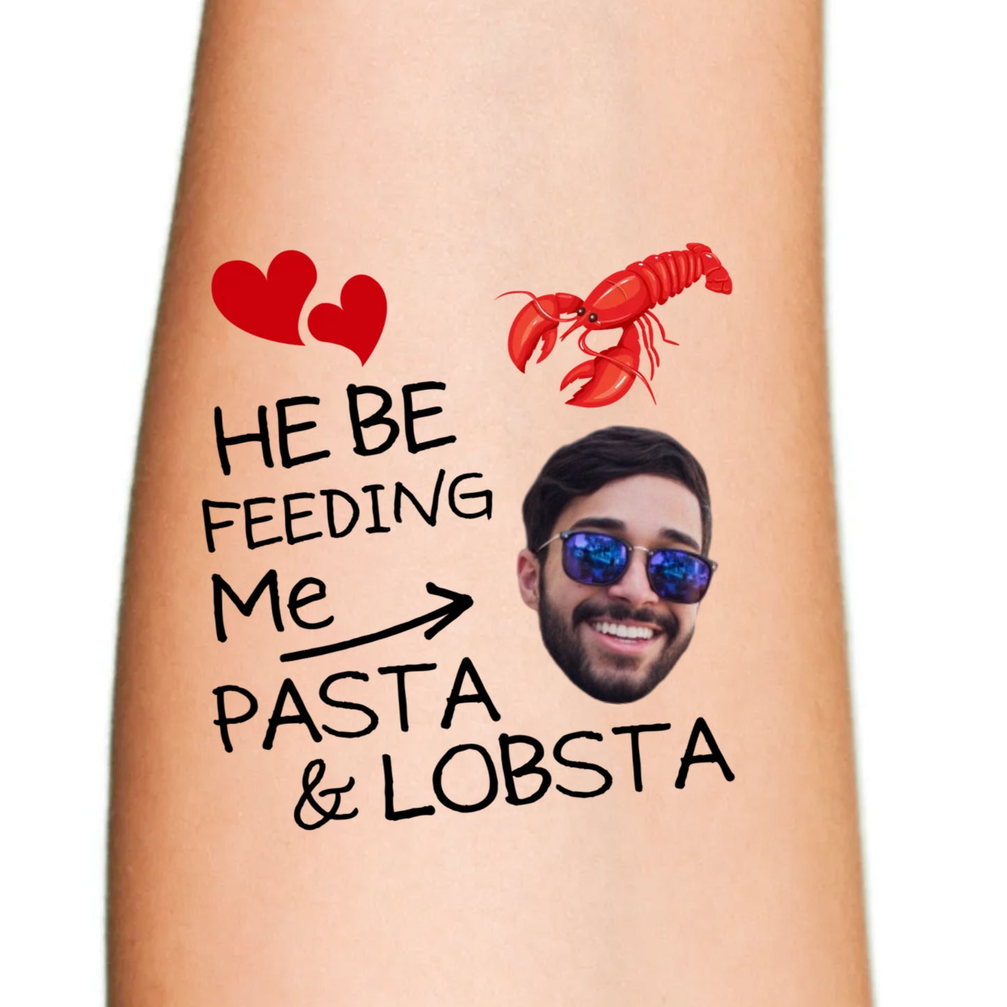 He Be Feeding Me Pasta & Lobsta - Temporary Tattoo